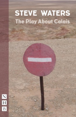 The Play About Calais