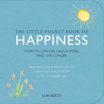The Little Pocket Book of Happiness