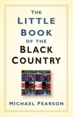 The Little Book of the Black Country