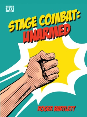 Stage Combat: Unarmed