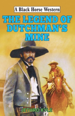 Legend of Dutchman's Mine