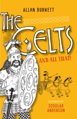 The Celts And All That