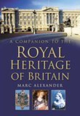 A Companion to the Royal Heritage of Britain