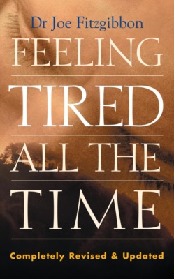 Feeling Tired All the Time – A Comprehensive Guide to the Common Causes of Fatigue and How to Treat Them