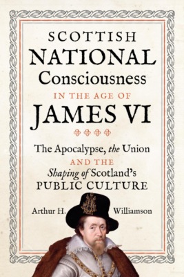 Scottish National Consciousness in the Age of James VI
