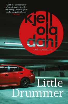 Little Drummer: a nerve-shattering, shocking instalment in the award-winning Oslo Detectives series