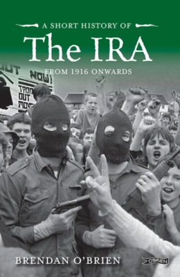 A Short History of the IRA