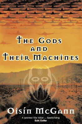 The Gods and their Machines