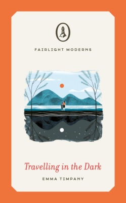Travelling in the Dark (Fairlight Moderns)