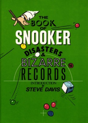 The Book of Snooker Disasters & Bizarre Records