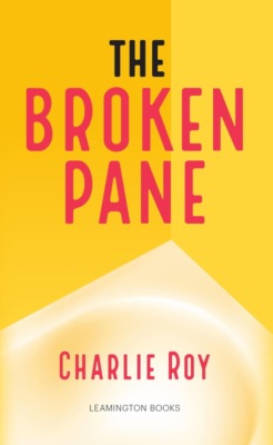 The Broken Pane
