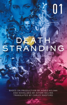 Death Stranding - Death Stranding: The Official Novelization – Volume 1