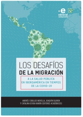 Los desafíos de la migración a la salud pública en Iberoamérica en tiempos de la COVID-19