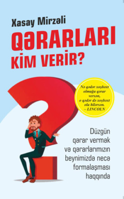 QƏRARLARI KİM VERİR?
