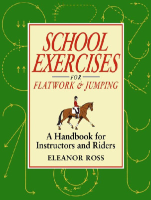 SCHOOL EXERCISES FOR FLATWORK AND JUMPING