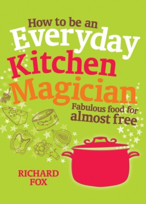 How to be an Everyday Kitchen Magician