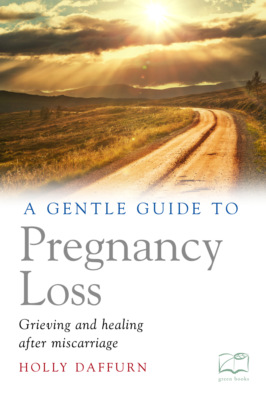 A Gentle Guide to Pregnancy Loss