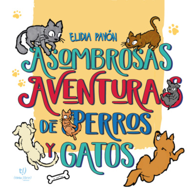 Asombrosas aventuras de perros y gatos