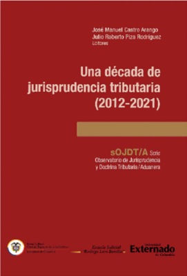 Una década de jurisprudencia tributaria (2012-2021)