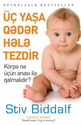 ÜÇ YAŞA QƏDƏR HƏLƏ TEZDİR