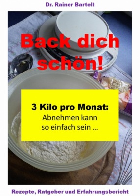 Back dich schön!
