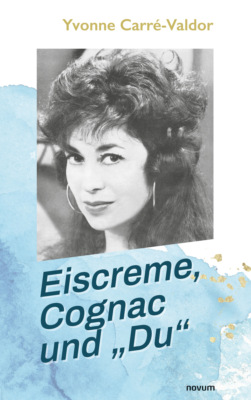 Eiscreme, Cognac und "Du"