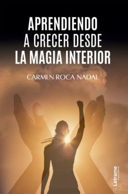 Aprendiendo a crecer desde la magia interior