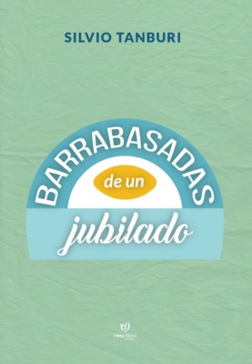 Barrabasadas de un jubilado