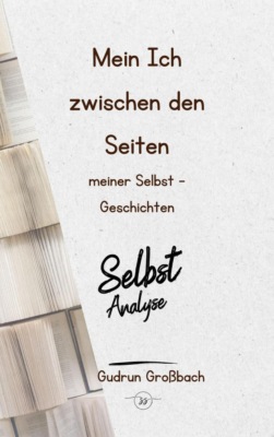 Mein Ich zwischen den Seiten meiner Selbst - Geschichten