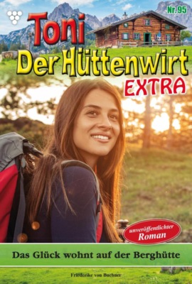 Das Glück wohnt auf der Berghütte