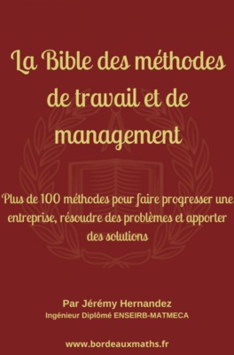 La Bible des méthodes de travail et de management