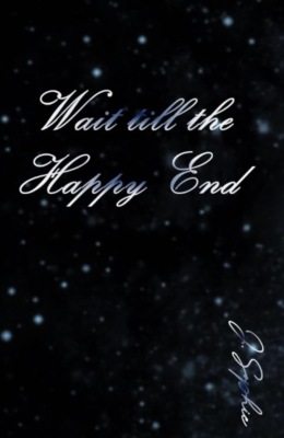 Wait till the Happy End