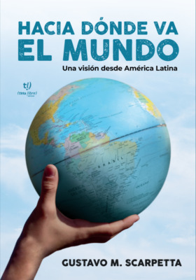 Hacia dónde va el mundo