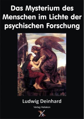 Das Mysterium des Menschen im Lichte der psychischen Forschung