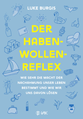 Der Haben-Wollen-Reflex