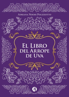 El Libro del Arrope de Uva