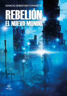 Rebelión: el nuevo mundo