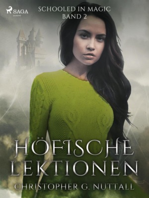 Höfische Lektionen (Schooled in Magic, Band 2)