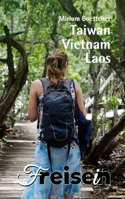 fREISEiN: Taiwan, Vietnam, Laos