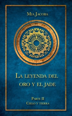 La leyenda del oro y el jade 2: Cielo y tierra