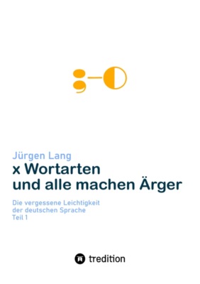 x Wortarten und alle machen Ärger