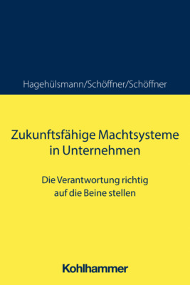 Zukunftsfähige Machtsysteme in Unternehmen