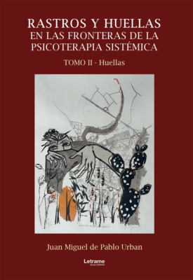 Rastros y huellas en las fronteras de la psicoterapia sistémica