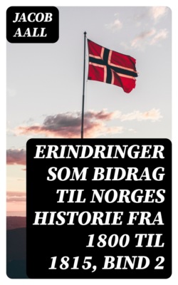 Erindringer som Bidrag til Norges Historie fra 1800 til 1815, bind 2