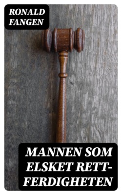 Mannen som elsket rett- ferdigheten