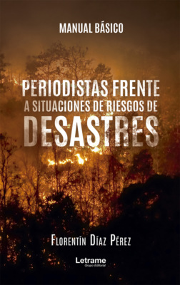 Manual Básico, Periodistas frente a situaciones de riesgo de desastres