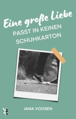 Eine große Liebe passt in keinen Schuhkarton