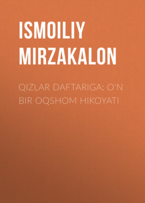 Qizlar daftariga: O‘n bir oqshom hikoyati