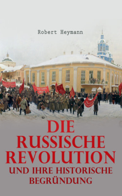 Die russische Revolution und ihre historische Begründung