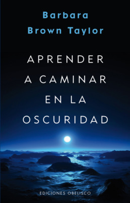 Aprender a caminar en la oscuridad